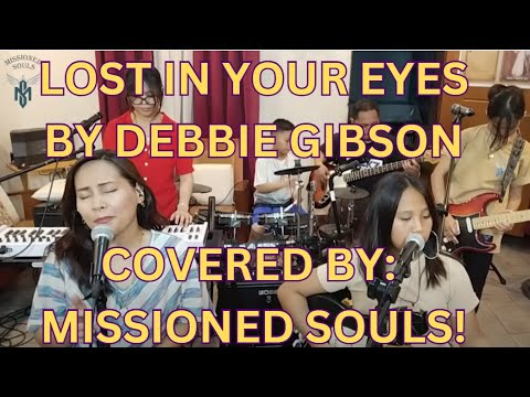 LOST IN YOUR EYES BY DEBBIE GIBSON COVERED BY MISSIONED SOULS! EP. 40