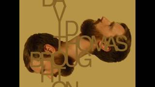 Video thumbnail of "David Thomas Broughton - I Close My Eyes"