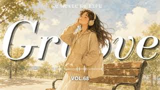 【Groove Pop】English Playlist 🎧 Vol.68| Happy‑Sad Study, Work & Chill BGM 💫