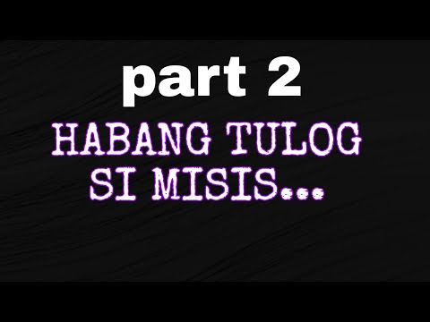 HABANG TULOG SI MISIS / PART 2