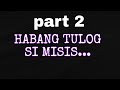 HABANG TULOG SI MISIS / PART 2