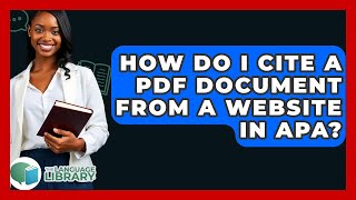 How Do I Cite A PDF Document From A Website In APA? - The Language Library