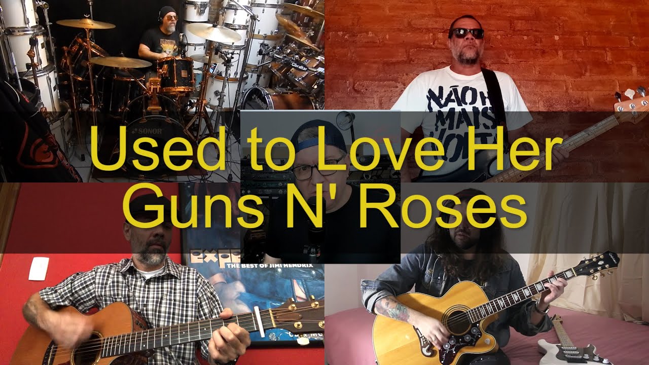 Used to Love Her Guns N' Roses Jam do Isolamento Chords Chordify