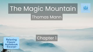 Relaxing Audiobook Excerpt — The Magic Mountain | The Arrival (Chapter 1)