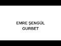 Emre engl gurbet