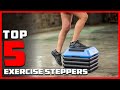 Top 5 exercise stepper in 2024  detailed reviews  buyers guide