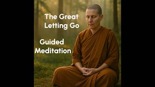 The Great Letting Go | Guided Buddhist Breath Meditation