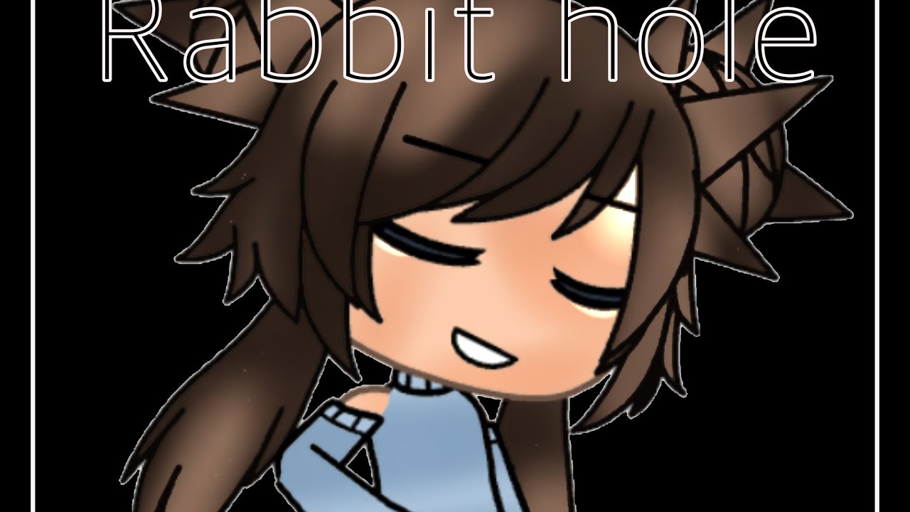 Rabbit Hole •GLMV• song by Aviva - YouTube
