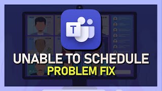 unable to schedule event in microsoft teams fix