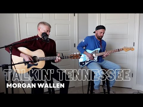 Talkin' Tennessee- Morgan Wallen (Cover)