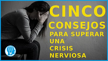 ¿Cómo se supera un ataque de nervios?