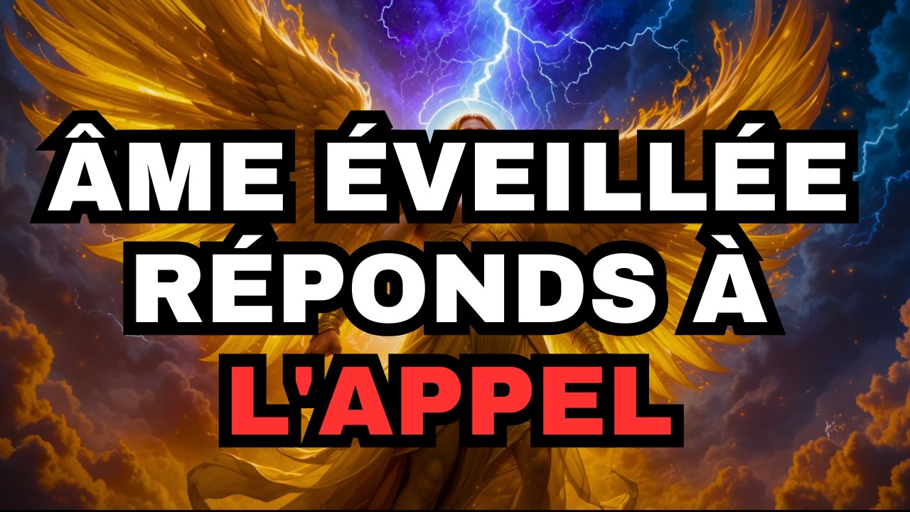 URGENT : Si Tu Es Une Âme Éveillée, Ce Message Va Changer Ta Vie | Archange Michel Révèle