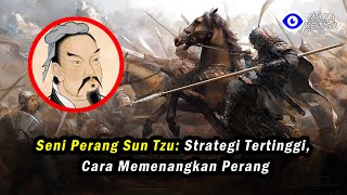 Seni Perang Sun Tzu : Strategi Tertinggi, Cara Memenangkan Perang