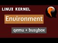 Qemu  busybox linux kernel dev  exploit lab