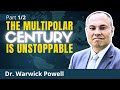 Globalisation with Multipolar Characteristics: The West is FREAKING OUT | Dr. Warwick Powell