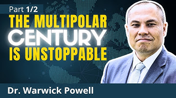Globalisation with Multipolar Characteristics: The West is FREAKING OUT | Dr. Warwick Powell