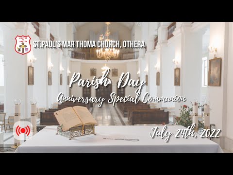St. Paul's Mar Thoma Church | Parish Day Special Communion | 24/07/2022 | 8:00 A.M.