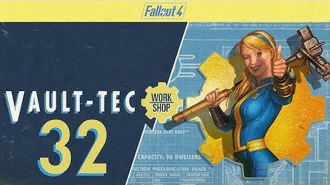 FALLOUT 4 (Vault-Tec Workshop) #32 : You Know I have to Fix That