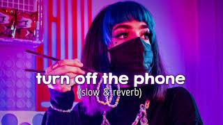 i turn off the phone.   (slowed & reverb) song Resimi
