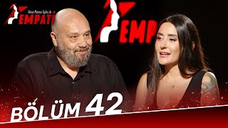 Empati 42. Bölüm -  Melek Mosso