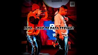 Video thumbnail of "Jaze - ¿Qué Te Pasa Strike?"