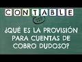 ¿QUÉ ES LA PROVISIÓN PARA CUENTAS DE COBRO DUDOSO?