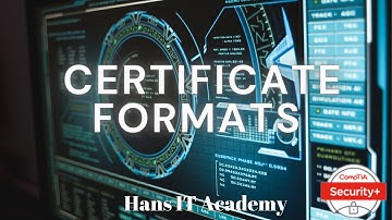 Certificate formats - CompTIA Security+ SY0 601 Domain 3.50