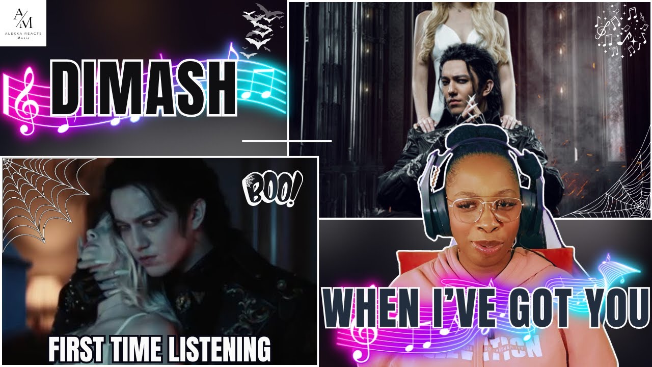 🦇 When I've Got You (Official Music Video) - DIMASH  🎶 | SEXY VAMPIRE DIMASH!😍 | Alexxa Reacts