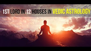 1st lord in 12 houses in Vedic Astrology @Jothishi