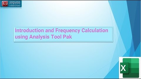 Introduction and Frequency Calculation using Analysis Tool Pak in Excel