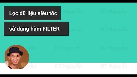 Cách lọc dữ liệu ngay khi gõ chữ trong Excel
