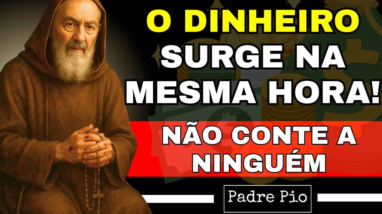 PADRE PIO: 🙌 MILAGRE FINANCEIRO EM 2 MINUTOS! VOCÊ VAI SENTIR ALGO DIFERENTE ACONTECENDO