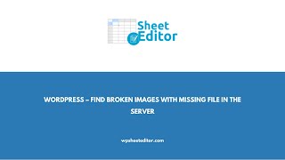 WordPress – Find Broken Images with Missing File in the Server