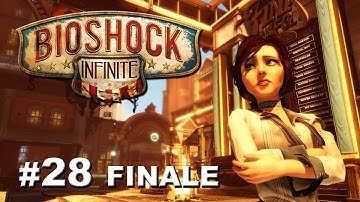 Bioshock Infinite - Part 28 (Finale) "Ultimate Sacrifice" / Gameplay Walkthrough (Giveaway)
