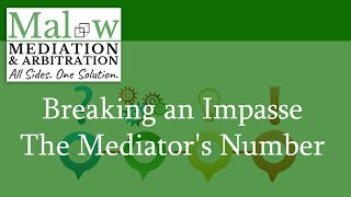 Ellen Malow: Breaking an Impasse - The Mediator's Number
