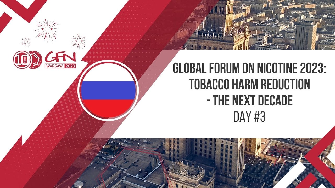 [RU] Global Forum on Nicotine 2023 Day #3