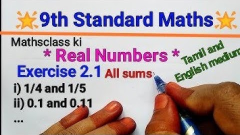 9th std TN Samacheer Real Numbers | Exercise 2.1 | Denseness property | Mathsclass ki