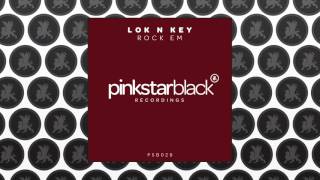 Lok N Key - Rock Em (Original Club Mix)