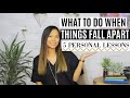 What to Do When Things Fall Apart | Personal Lessons I've Learned from Emotional Hardships