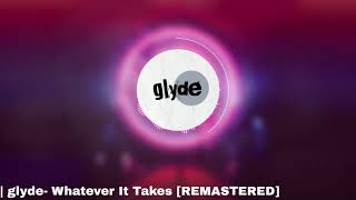 glyde- Whatever It Takes [REMASTERED] screenshot 5