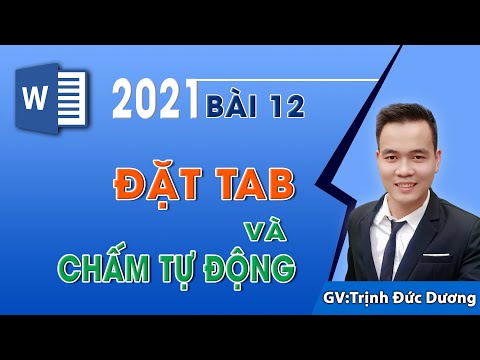 Cách đặt TAB trong Word 2021, 2016, 2013, dấu Chấm chấm tự động