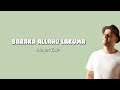 Maher Zain - Baraka Allahu Lakuma (lyrics)`♡