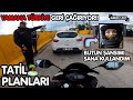 YAMAHA TÜRKİYE R25 VE MT25'LERİ ÇAĞIRIYOR!! | BÜTÜN ŞANSIMI SANA KULLANDIM | TATİL PLANLARI MR.EKER