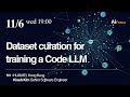 172. Dataset curation for training a Code LLM. Kisub Kim