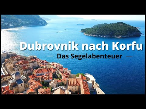 Von Dubrovnik nach Korfu Segeln | Das Einhand Abenteuer