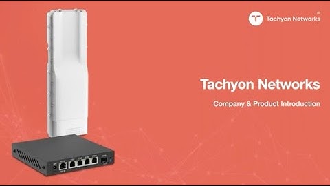 Tachyon Networks - Affordable 60 GHz PTP & PTMP Fixed Wireless and Connectivity Solutions