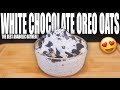 ANABOLIC WHITE CHOCOLATE OREO OATMEAL | Simple High Protein Cookies & Crème Overnight Oatmeal Recipe