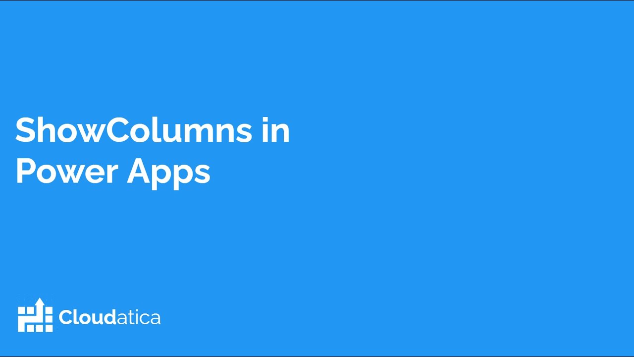 ShowColumns function in Power Apps - YouTube