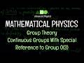 Mathematical Physics - Group Theory : Continuous Groups With Special Reference to Group O(3)