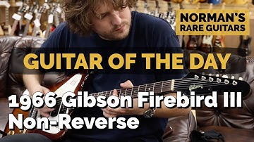 Guitar of the Day: 1966 Gibson Firebird III Non-Reverse Sunburst | Norman